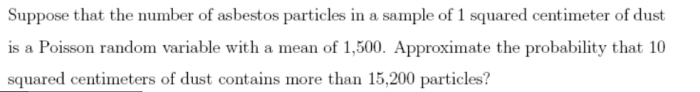 Suppose that the number of asbestos particles in a sample